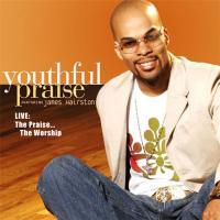 Artwork for Live: The Praise, the Worship by J.J. Hairston & Youthful Praise