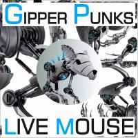 Artwork for Live Mouse by Gipper Punks