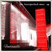 Artwork for The Transported Man EP by Fontanelle