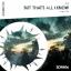 Artwork for But That's All I Know (Original Mix)