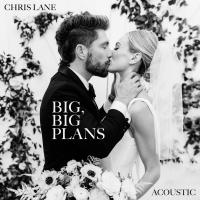 Artwork for Big, Big Plans by Chris Lane