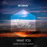 Artwork for What You by DE GRAAL'