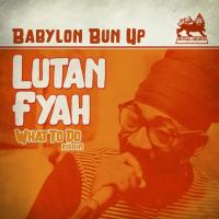 Artwork for Babylon Bun Up by Lutan Fyah