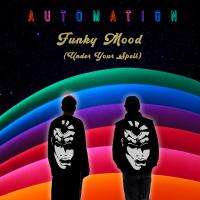 Artwork for Funky Mood (Under Your Spell) by Automation