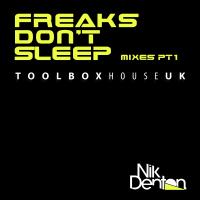 Artwork for Freaks Don't Sleep Mixes Pt1 by Nik Denton