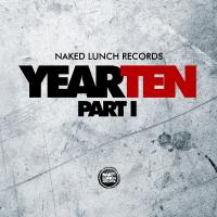 Artwork for Naked Lunch Records - Year Ten, Pt. 1 by Various Artists