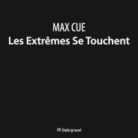 Artwork for Les Extremes Se Touchent by Max Cue