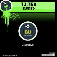 Artwork for Bugged by T.i.tek