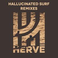 Artwork for Hallucinated Surf (Remixes) by Hervé