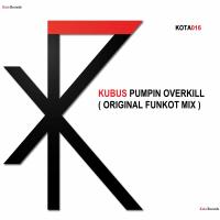 Artwork for Pumpin Overkill (Original Funkot Mix) by Kubus