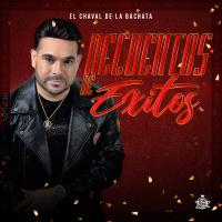 Artwork for Recuentos De Éxitos by El Chaval de la Bachata