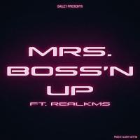 Artwork for Mrs. Boss'n Up (feat. Real KMS) by bailey