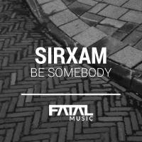 Artwork for Be Somebody by Sirxam