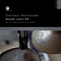 Artwork for Snare Jazz EP by Takashi Watanabe