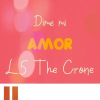 Artwork for Dime mi amor by L5 the Crone