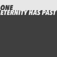 Artwork for Eternity Has Past by O.N.E