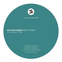 Artwork for On Your Knees EP by Reset Robot