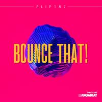 Artwork for Bounce That! by Slip187