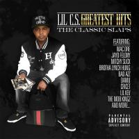 Artwork for Lil C.S. Greatest Hits: The Classic Slaps by Lil' C.S.