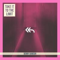 Artwork for Take It To The Limit by Benny Dawson