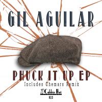 Artwork for Phuck It Up EP by Gil Aguilar