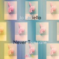 Artwork for Never Too Late by Jo Paciello