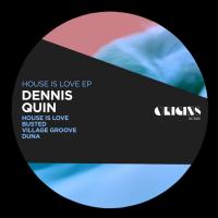 Artwork for House Is Love EP by Dennis Quin