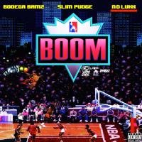 Artwork for Boom (feat. Slim Pudge & Nolukk) by Bodega Bamz