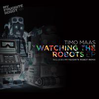 Artwork for Watching The Robots by Timo Maas