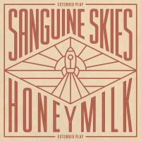 Artwork for Sanguine Skies - EP by Honeymilk