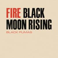 Artwork for Fire / Black Moon Rising by Black Pumas