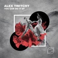 Artwork for You Can Do It EP by Alex Twitchy