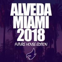 Artwork for Alveda Miami 2018 (Future House Edition) by Various Artists