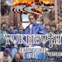 Artwork for Thugged Out: The Albulation by YUKMOUTH