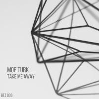 Artwork for Take Me Away by Moe Turk