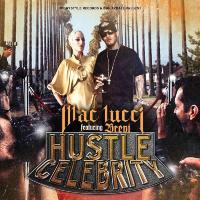 Artwork for Hustle Celebrity (feat. Brevi) by Mac Lucci