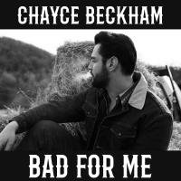 Artwork for Bad For Me by Chayce Beckham