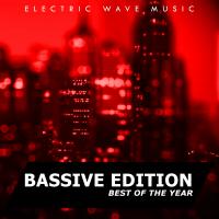 Artwork for Electric Wave Music Best Of The Year: Bassive Edition by Various Artists