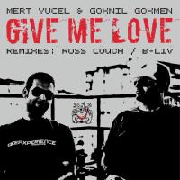 Artwork for Give Me Love by Mert Yucel