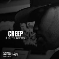 Artwork for Creep (feat. Andre Boom) by K-Bizz