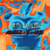 Artwork for Put Me In Da Mixx  (feat. V & XXX) by Mistah E