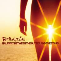 Artwork for Halfway Between the Gutter and the Stars by Fatboy Slim