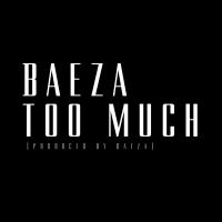 Artwork for Too Much by Baeza