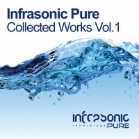 Artwork for Infrasonic Pure Collected Works Vol.1 by Various Artists