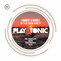 Artwork for Got To Be Groove Remix Ep by Lambert & Handle