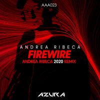 Artwork for Firewire (Andrea Ribeca 2020 Remix) by Andrea Ribeca