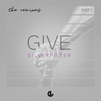 Artwork for Give: The Remixes, Pt. 2 by Silverfilter