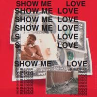 Artwork for Show Me Love by D. Bledsoe