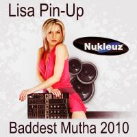 Artwork for Baddest Mutha 2010 by Lisa Pin-Up