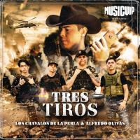 Artwork for Tres Tiros by Los Chavalos De La Perla